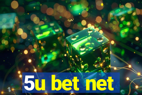 5u bet net
